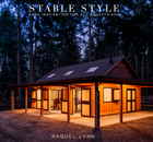 Stable Style Volume I: Barn Inspiration for All Equestrians By Raquel Lynn | Luxury Hardcover Coffee Table Book