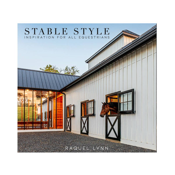Stable Style Book - Volume II By Raquel Lynn | Luxury Hardcover Coffee Table Book